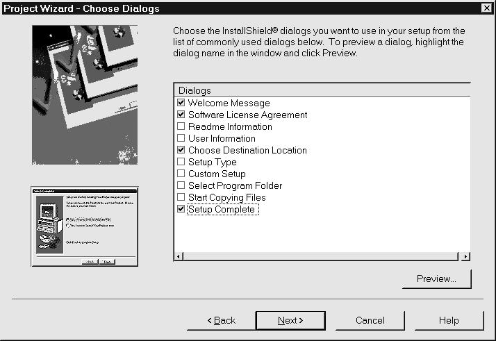 Chapter 11: Maintaining and Supporting an Application Figure 14: Choose the dialogs that you want to use in your setup from the Choose Dialogs screen 19. Click the Next button.