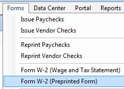 P a g e 22 Print out the W-2s with the old way Create W-2s 1. Click Forms at the top of the program, and choose From W-2 (Preprinted Form) from the drop-down menu. 2. Select your Fiscal from the drop down menu on the left.