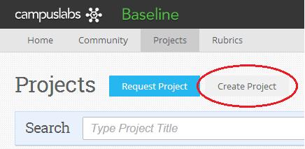 Create New Project You do not need to submit a project request to Campus Labs to start a new project on our site. 1. Log in to your Campus Labs site. 2.