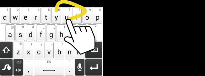 Swype: Touch and hold to access the tips or the settings of Swype. Voice input mode: Touch to enter text using your voice. Backspace: Touch to delete a character.