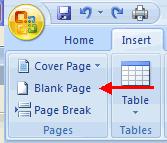 Insert a Blank Page To insert a blank page: Click the Insert Tab on the Ribbon Click the Blank Page Button on