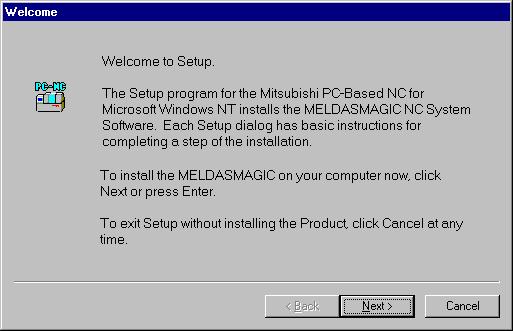 4.3 Setting Up NC Card and Device Driver (ISA Card) 4.3.3 Installing NC System Device Driver for Windows NT 4.3.3.1 Installing NC System Device Driver Install NC System Device Driver according to the procedures below.