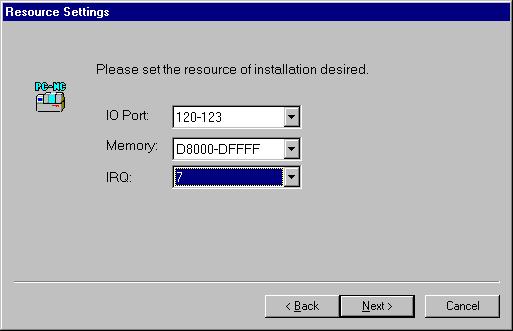 4.3 Setting Up NC Card and Device Driver (ISA Card) (6) The Resource Settings window is displayed. Set the resources used by NC Card. Resource type and setup range depend on the type of the NC Card.