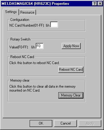 4.3 Setting Up NC Card and Device Driver (ISA Card) (2) The MELDASMAGIC64 (HR62xx) Properties window is displayed. Click the Setting tab, and click the [Memory Clear] button.
