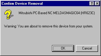 Operation: The Confirm Device Removal window is displayed. (2) Click the [OK] button.