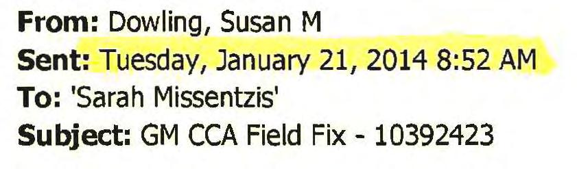 From: Dowling, Susan M Sent: Tuesday, January 21, 2014 8:52 AM To: 'Sarah Missentzis' Subject: GM CCA Field Fix - 10392423 Morning Sarah, Per our phone conversation please find the attached plan for