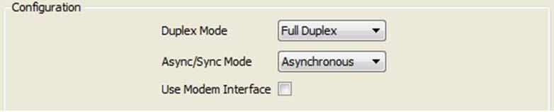 1 Configuration Options Duplex Mode: Full Duplex - Provides two signals for serial data, RXD and TXD Half Duplex - Provides a single signal for serial data, TXD_RXD Async/Sync Mode -