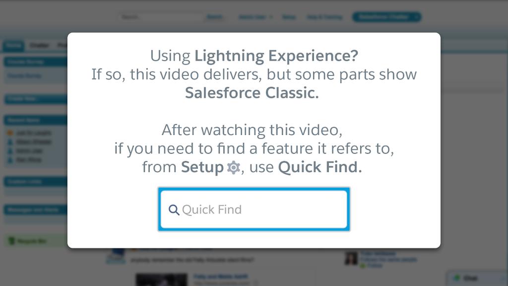 EXAMPLE 11: Admin Video Setup Banner Audience: Admins Goal & tone: T his video banner alerts admins using Lightning Experience that parts of the video
