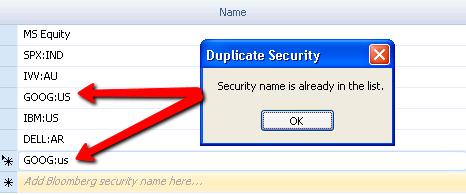 The name filed will only allow a security to be entered once and will remove all duplicates from any list that is copied and pasted into the selection window.