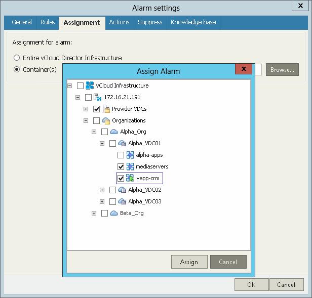 vcloud Director Alarms For alarms that apply to vcloud Director objects, the following assignment options are available: Entire vcloud Director Infrastructure is the default assignment scope for all