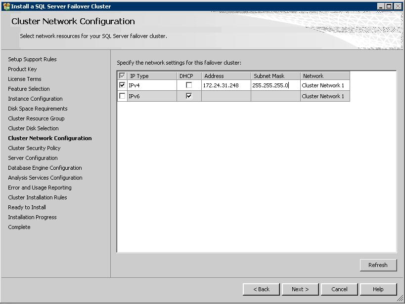 Figure 13: Cluster Network Configuration window SQL Server Failover Cluster Network Name This is the name used to identify your failover cluster instance on the network.