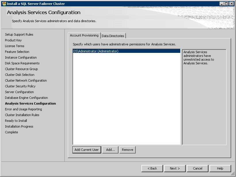 Figure 18: Analysis Services Configuration window 26. On the Account Provisioning tab, specify users or accounts that will have administrator permissions for Analysis Services.