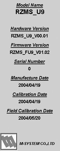 4.3 HARDWARE TYPE & VERSION INFORMATION WINDOW Name Model Name Hardware Version Firmware Version Serial Number Manufacture Date Calibration Date Field Calibration Date