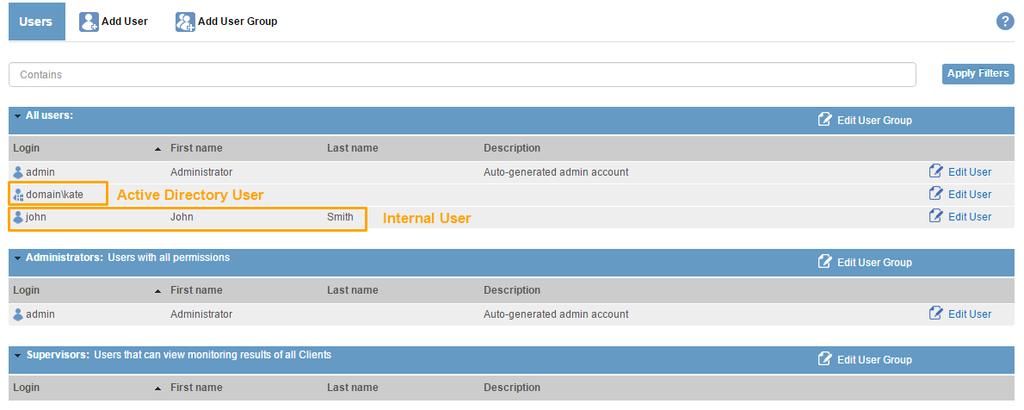 User and User Group Management To find a required User, enter a part of their user name, first name, last name or description in the Contains box and click Apply Filters.
