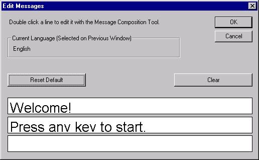 4 Double-click on the line of text you want to edit in the Edit Messages window. The line of text is then loaded into the Message Composition Tool.