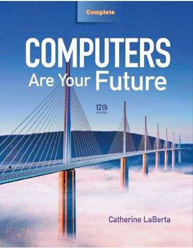 Computers Are Your Future Twelfth Edition Chapter 3: Input/Output and