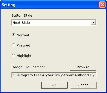 CyberLink StreamAuthor Modify Button Settings To modify button settings, do this: 1. Right click on any button in the Edit window, then select Settings from the menu. The Settings dialog box opens. 2.