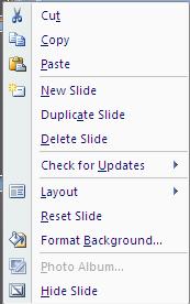 ADDING SLIDES Three methods 1. From the Home Tab > Slides Group > Choose New Slide 2. Shortcut of Ctrl + M 3.