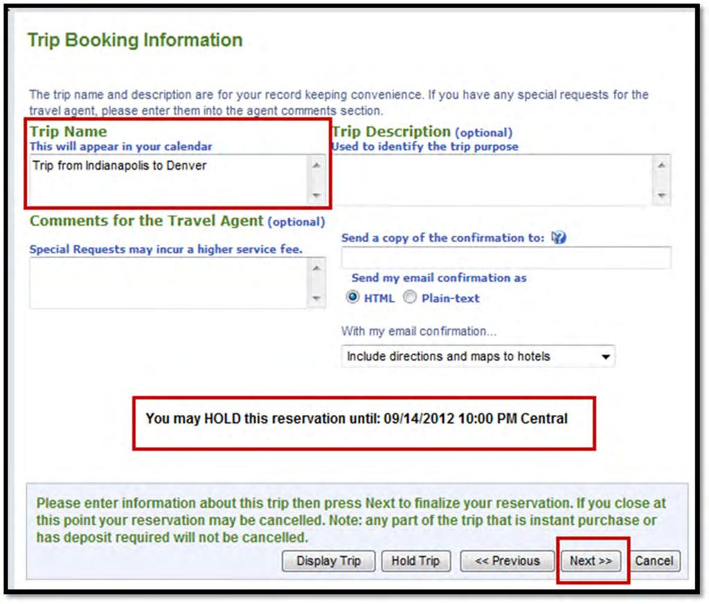 Enter Trip Name. Note: This is the name as it will appear on your itinerary received by email from Concur. Click Next.