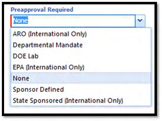 Preapproval Required Default selection is None. NOTE: When selecting None and the trip does not include a flight upgrade or cash advance, the request is autoapproved.
