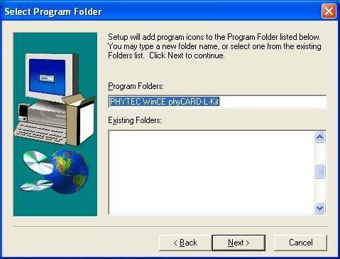 phycard -L QuickStart Instructions In the next dialog you can choose a program folder. We recommend using the default program folder for working with this Quickstart.