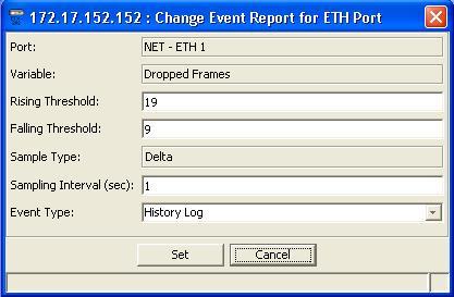 To change an event report for an Ethernet port: 1. In the Event Report Configuration for ETH Ports dialog box, select the relevant event report row and click <Change>. Figure 7-4.