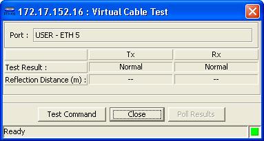 User s Manual Chapter 7 Fault Management Running Virtual Cable Tests Note Virtual Cable test is enabled only if the selected Ethernet port is a copper port (and not SFP).