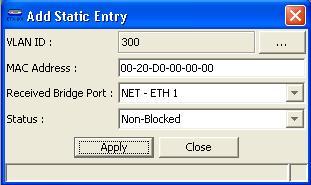 Add Static Entry Dialog Box (Aware Mode) 5. Fill in the fields, as described in Table 3-9. 6. To sort the MAC Table by column, click a column title. 7. Click <Next> to view the next 500 entries. 8.