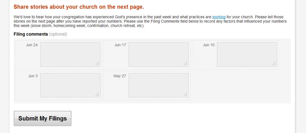 Use the Filing Comments text boxes to record factors that might have influenced the numbers entered, i.e., Attendance for this Sunday was up because it was Confirmation Sunday.