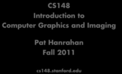 CS148 Introduction to Computer Graphics and