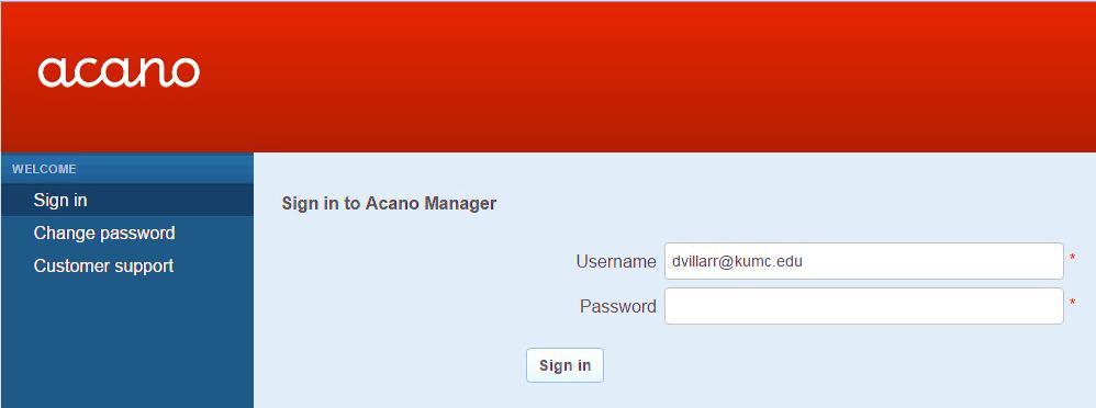 Sign in to the Acano Website https://acano.kumc.edu Log into the system using your KUMC network ID. Example jdoe3@kumc.