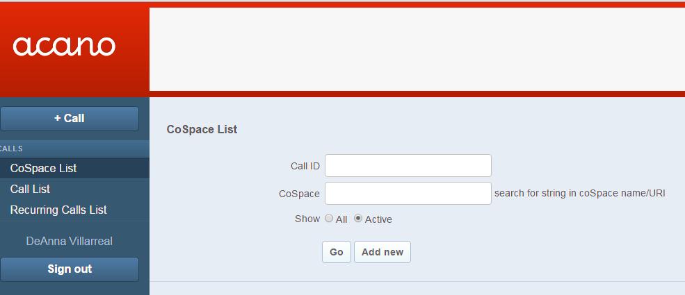 CoSpaces - Viewing your CoSpace To find the Call ID (CoSpace) that was assigned to you select CoSpace List to view your CoSpace, select the Show All button