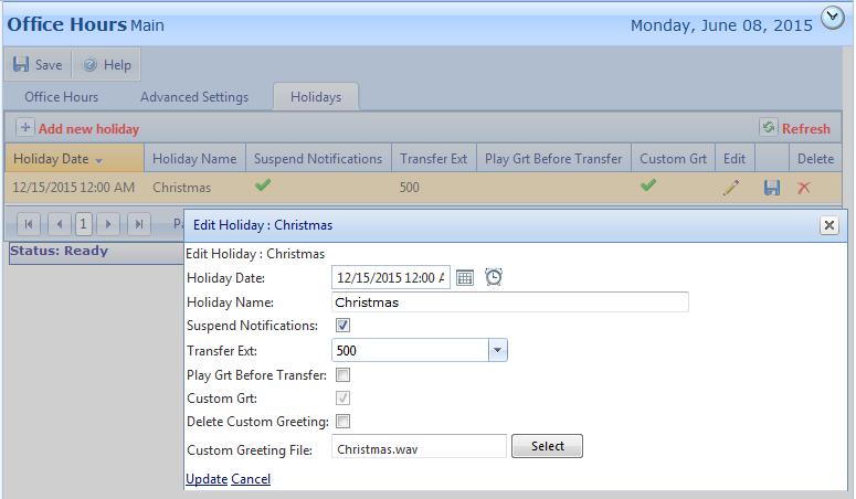 16.4 Holidays: Select the Holiday tab to setup specific days that your company will be closed in advance of the holiday. You may also record specific greetings for these Holidays.