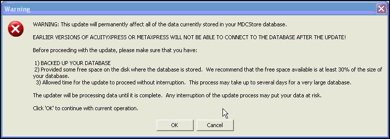 1.3. Upgrade to MDCStore Database to 2.0 from an Earlier Version of MDCStore Database (MS SQL Server) 7 The following message will be displayed.
