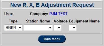 New R, X, B Adjustment Request Users can request changes to R, X, B values by using the New R, X, B Adjustment Request function.