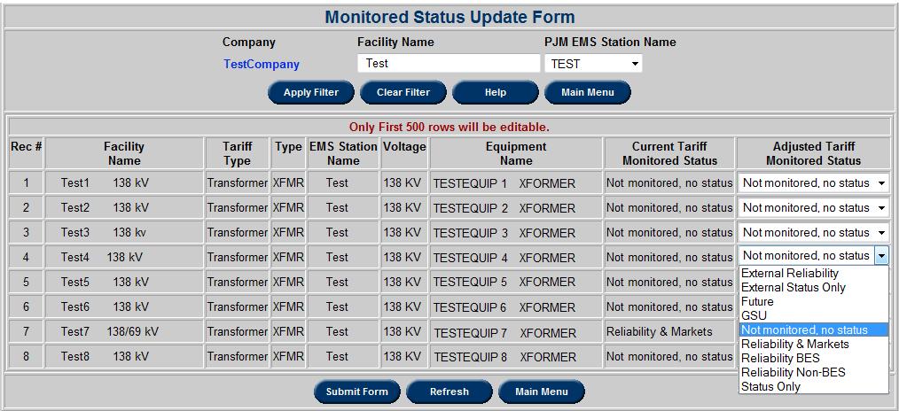 Monitored Status Update Form Users can change the Adjusted Tariff Monitored Status with the Monitored Status Update Form. The Company Name field automatically fills in.