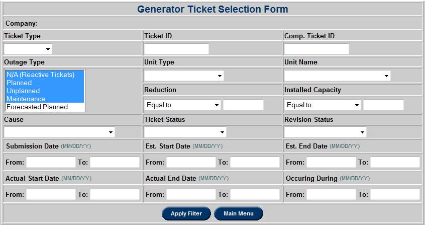 View/Revise Outage Ticket Use the View/Revise Outage Ticket function to search for, and/or modify an existing generation outage ticket. The Generator Ticket Selection Form acts as a ticket filter.