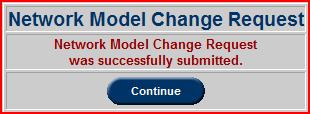 View/Revise Change Request Users can view and revise Network Model Change Requests with the View/Revise Change Request function.