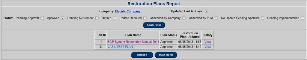Restoration Plans Report Displays upcoming plan reviews. The updates can only be made one at a time. Users can filter by the plan update status.
