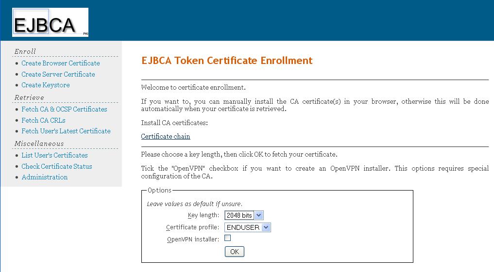 the password. 4. Select the OK button Returned page is EJBCA Token Certificate Enrollment: 5.