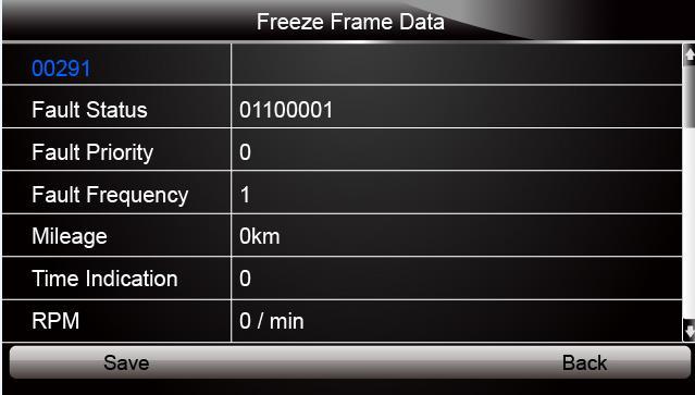 Figure 4-13 Freeze Data screen 3. Press function key Save to store freeze frame information. Or use the BACK key to exit. 4.1.3.3 Erase Codes Erase Codes menu lets you to clear all current and stored DTCs from a selected control module.