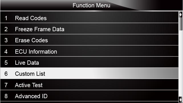 4.1.3.6 Custom List Custom Data List menu lets you to minimize the number of PIDs on the data list and focus on any suspicious or symptom-specific data parameters. To create a custom data list: 1.