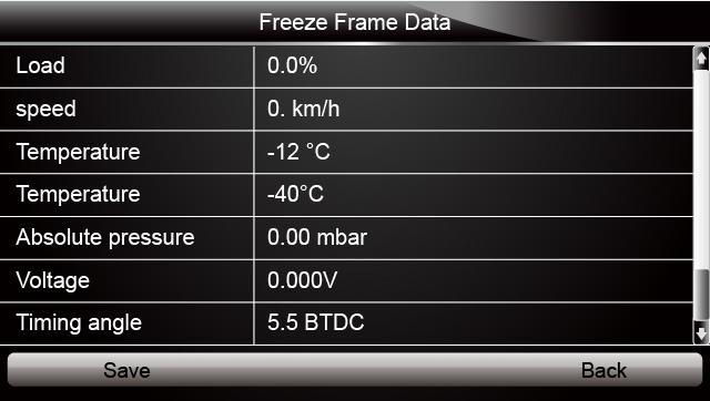 It is a good function to help determine what caused the fault. To view freeze fram data: 1. Select Freeze Frame from the Diagnostic Menu. Details of freeze frame data displays.