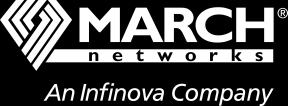 March Networks Command Version 2.3 January 2018 Introduction March Networks Command provides a single interface for managing your video surveillance infrastructure.