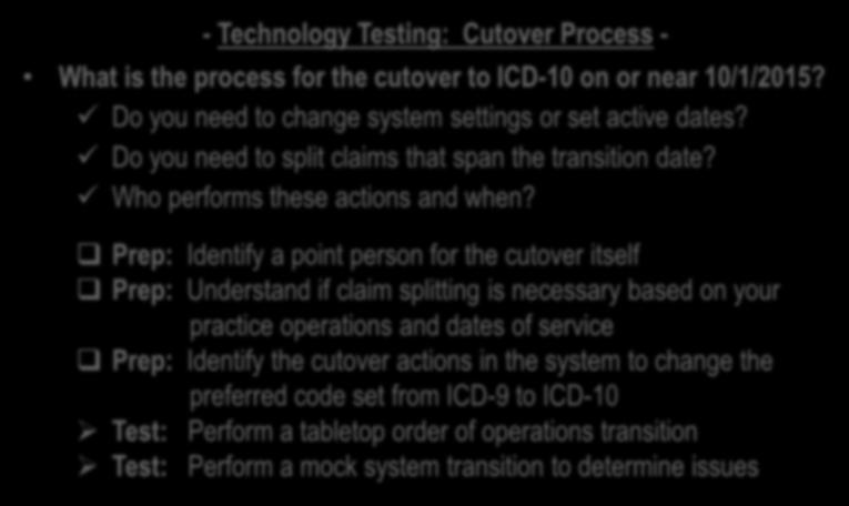 Test: Generate a batch of claims that contain dates of service before and after the transition date ICD-9 and ICD-10 codes should never appear in the same electronic control number but can appear in