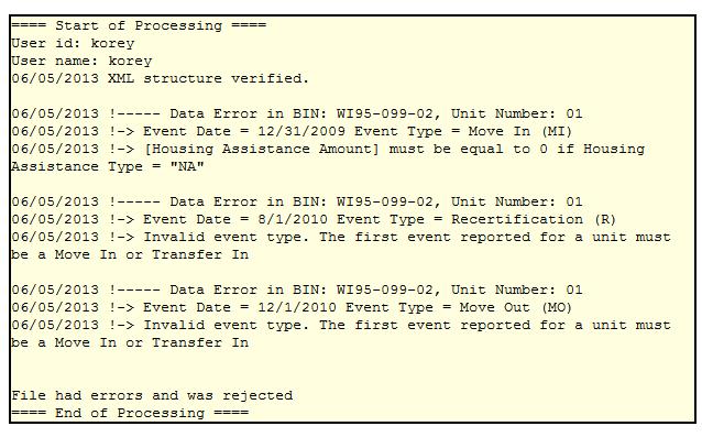 Example 5 Message: Data Error in BIN-Housing Assistance Amount/Type Example 5 Explanation: This error message indicates that a Housing Assistance Amount greater than 0 has been reported, but the