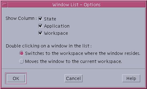 Window List Options By using the Window List Options dialog box, you can change the following options.