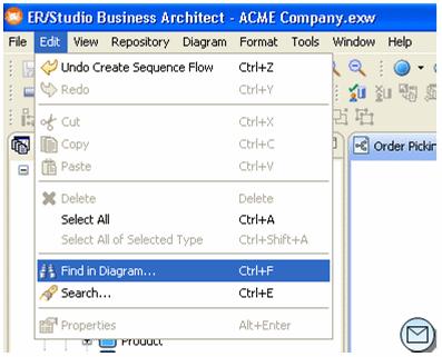 TUTORIALS> SESSION 19: USING ER/STUDIO BA TOOLS Find in Diagram When a diagram is active and open, a command appears under the Edit