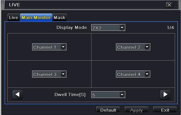 All channels will show the camera name by checking All checkbox. Click Apply to save the setting. 4.2.2 Main Monitor The main monitor settings allow you to set camera sequence in live display mode.
