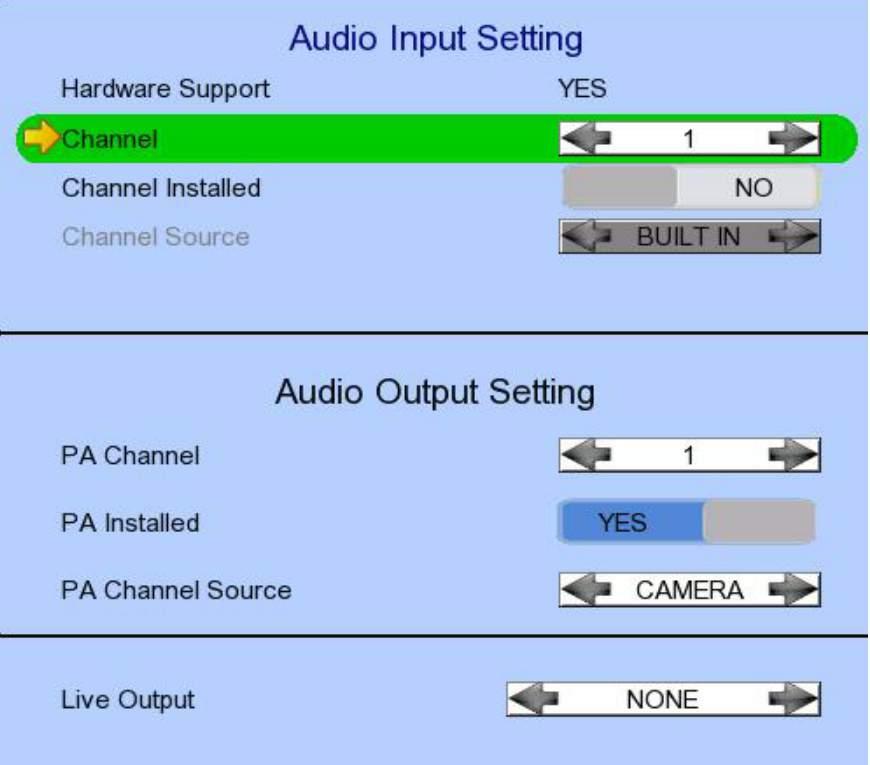User Guide PAGE 44 [Main Menu] [System] [Audio Setting] Hardware Support Channel Channel Installed Channel Source PA Channel PA Installed PA Channel Source Live Output Display audio feature is